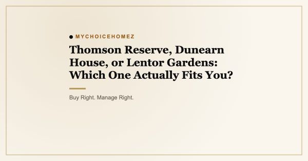 Thomson Reserve, Dunearn House, or Lentor Gardens: Which One Actually Fits You?