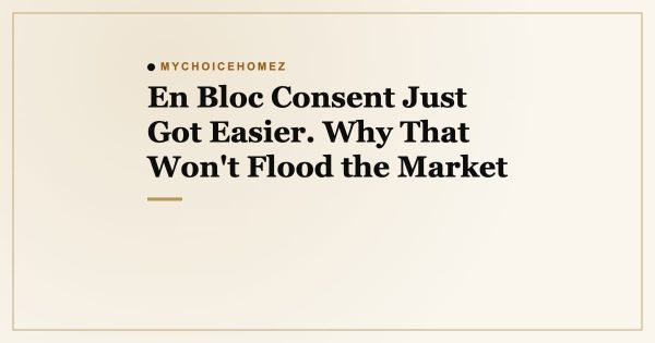 En Bloc Consent Just Got Easier. Why That Won't Flood the Market