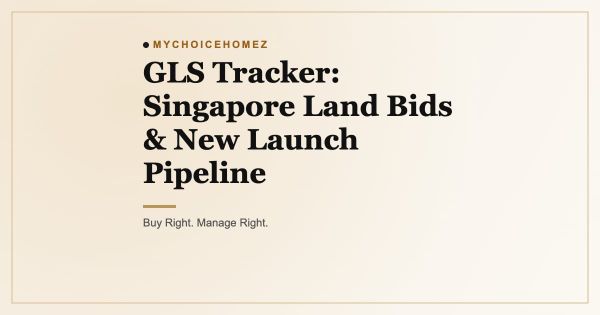 GLS Tracker: Singapore Land Bids & New Launch Pipeline