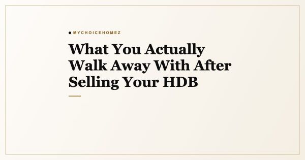 What You Actually Walk Away With After Selling Your HDB