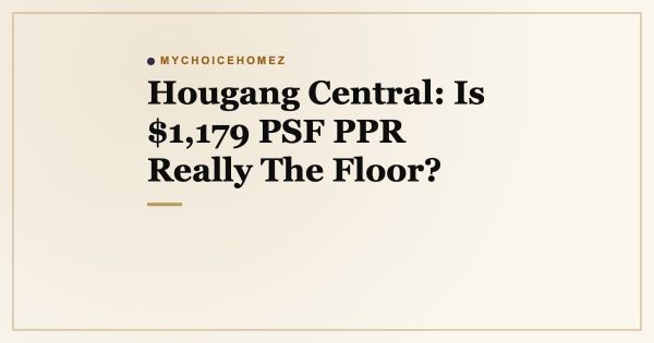 Hougang Central: Is $1,179 PSF PPR Really The Floor?