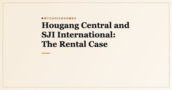 Hougang Central and SJI International: The Rental Case