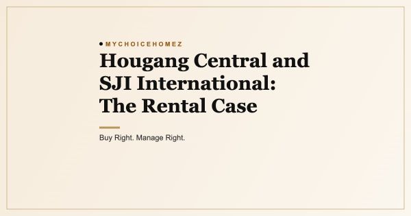 Hougang Central and SJI International: The Rental Case