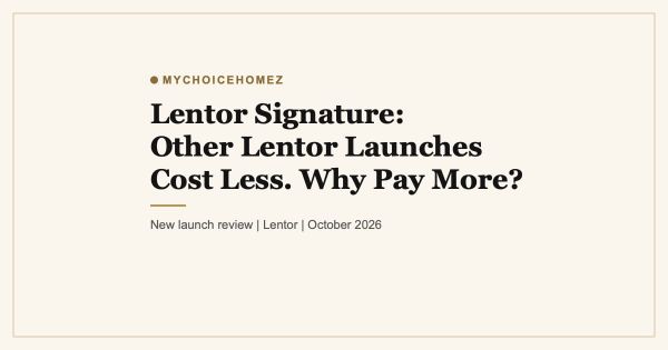 Lentor Signature: Other Lentor Launches Cost Less. Why Would You Pay More?