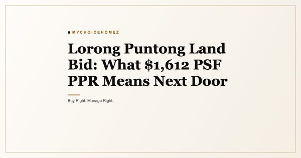 Lorong Puntong Land Bid: What $1,612 PSF PPR Means Next Door