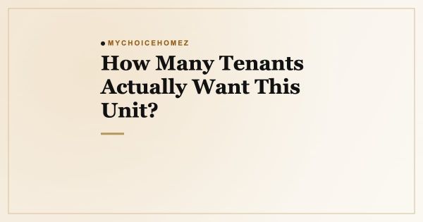 How Many Tenants Actually Want This Unit?