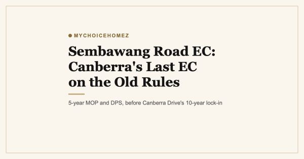 Sembawang Road EC: Canberra's Last EC on the Old Rules