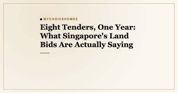 Eight Tenders, One Year: What Singapore's Land Bids Are Actually Saying