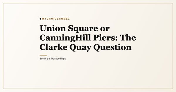 Union Square or CanningHill Piers: The Clarke Quay Question