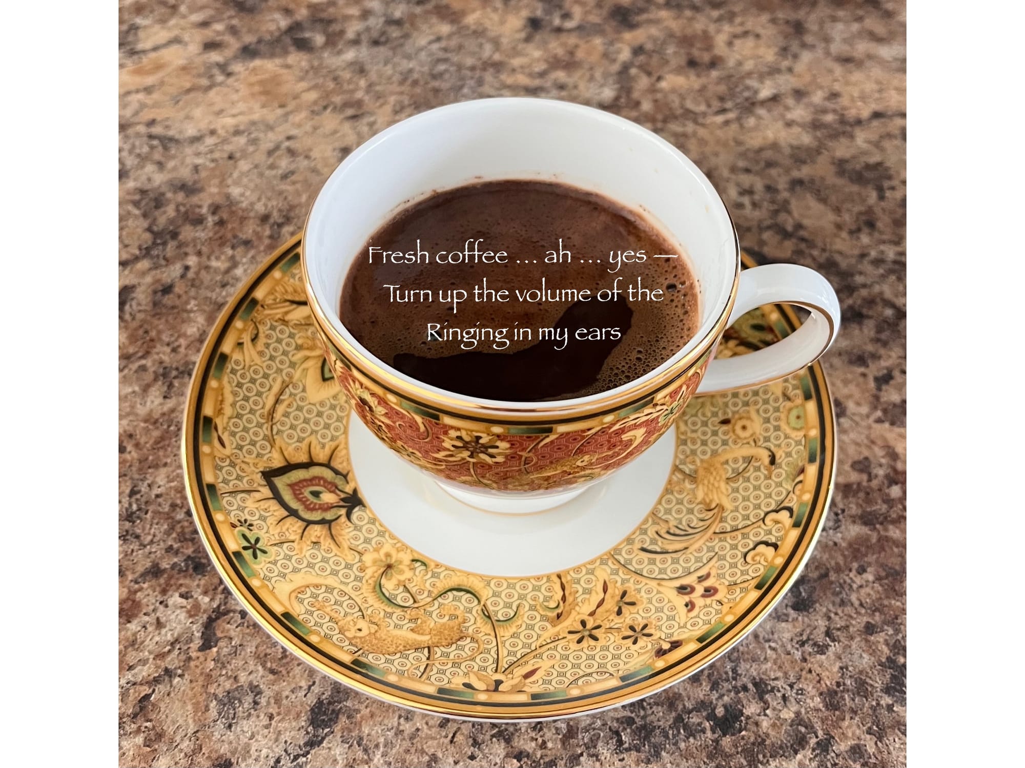 A picture of a coffee cup with a poem written inside: "Fresh coffee, ah, yes. Turn up the volume of the ringing in my ears."
