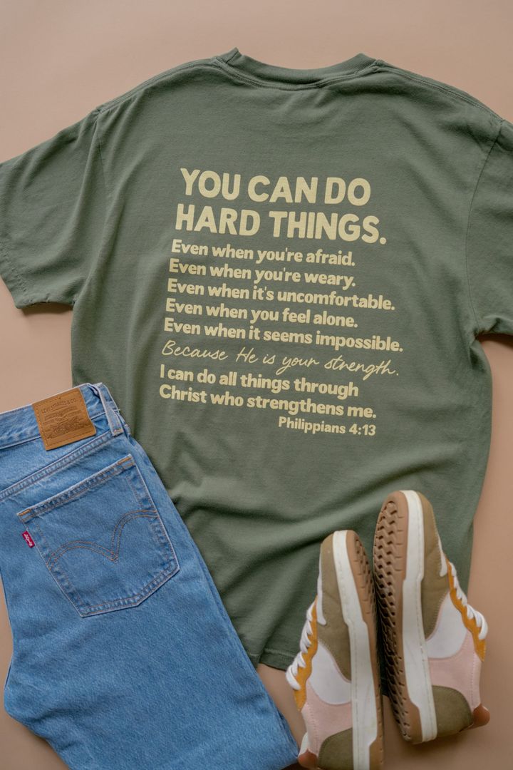 He Gives You The Strength To Do Hard Things