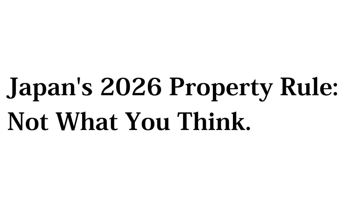Japan's 2026 Nationality Disclosure Rule: What Foreign Real Estate Buyers Need to Know