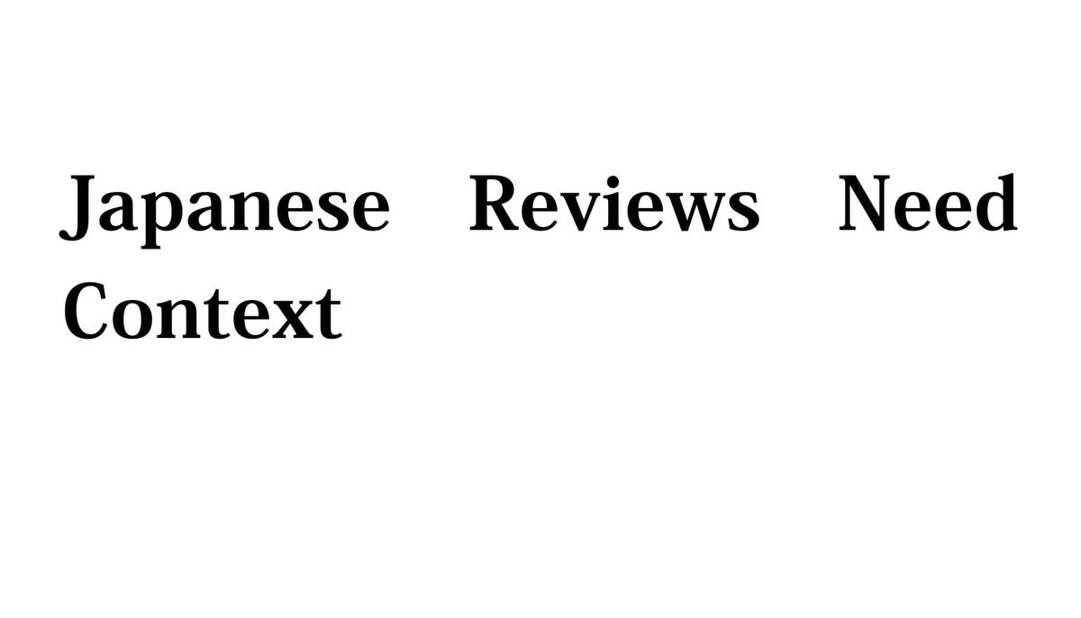 Why Japanese Customer Reviews Are Hard to Interpret Without Local Context