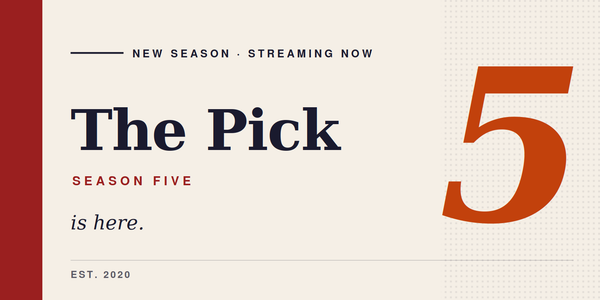 Season 5 of the Pick is here