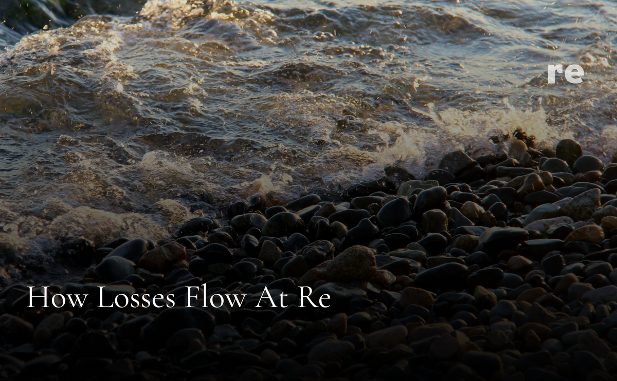 How Losses Flow at Re