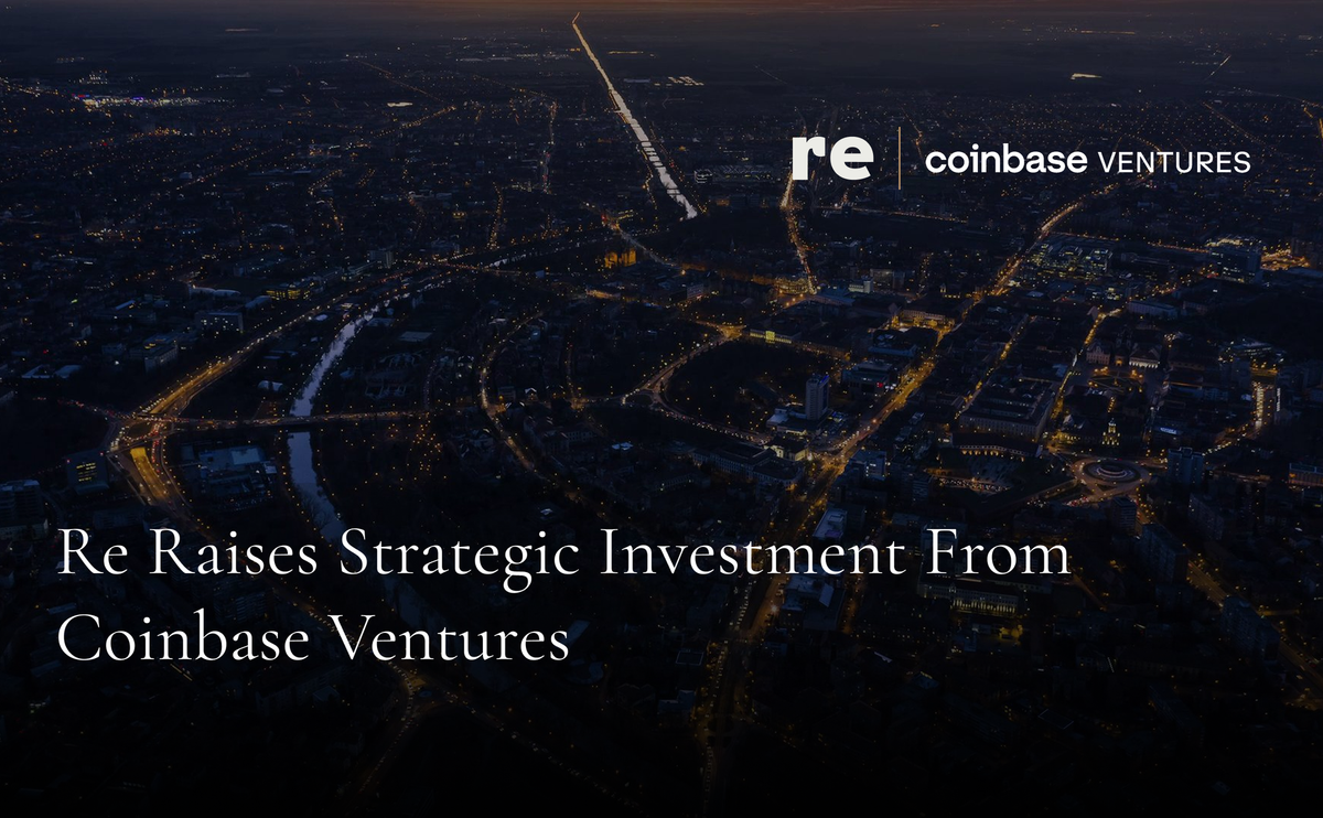 Re Raises Strategic Investment from Coinbase Ventures