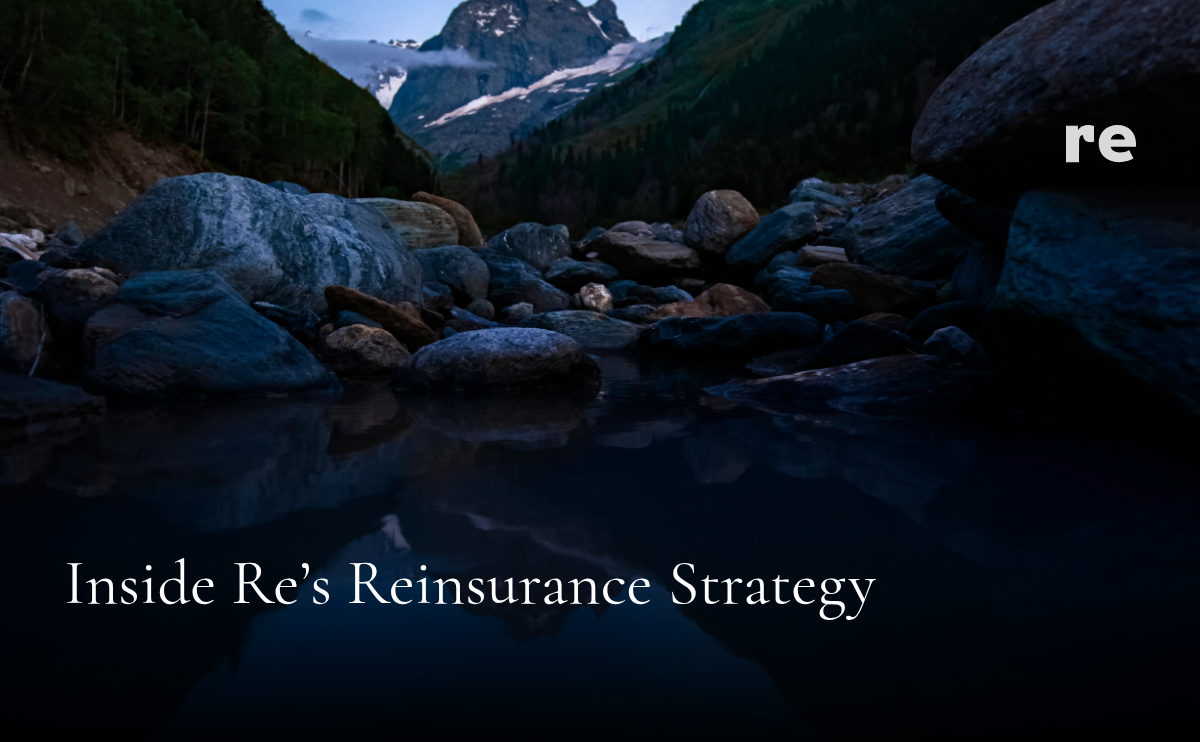 Inside Re&rsquo;s Reinsurance Strategy