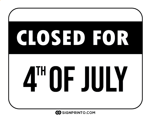 Closed For 4th Of July Sign