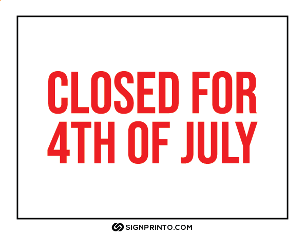 Closed For 4th Of July Sign Red