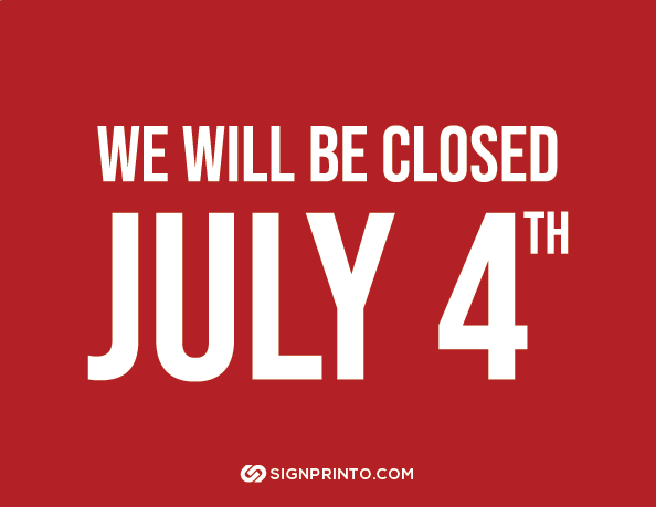 Closed For 4th Of July Sign Red and White