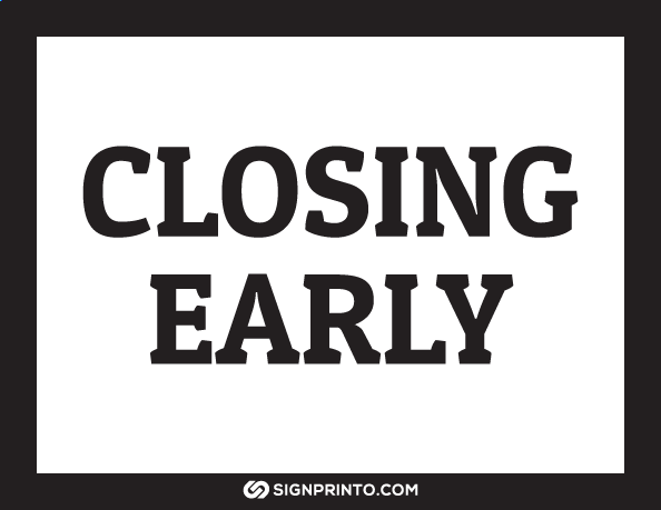 Closing Early Sign A4 size Preview