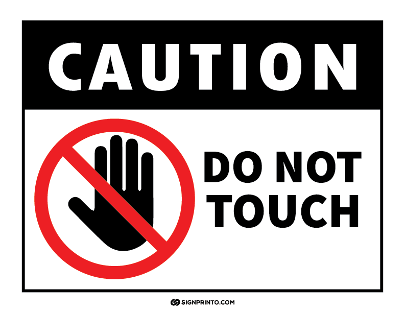 Caution Do Not Touch Sign
