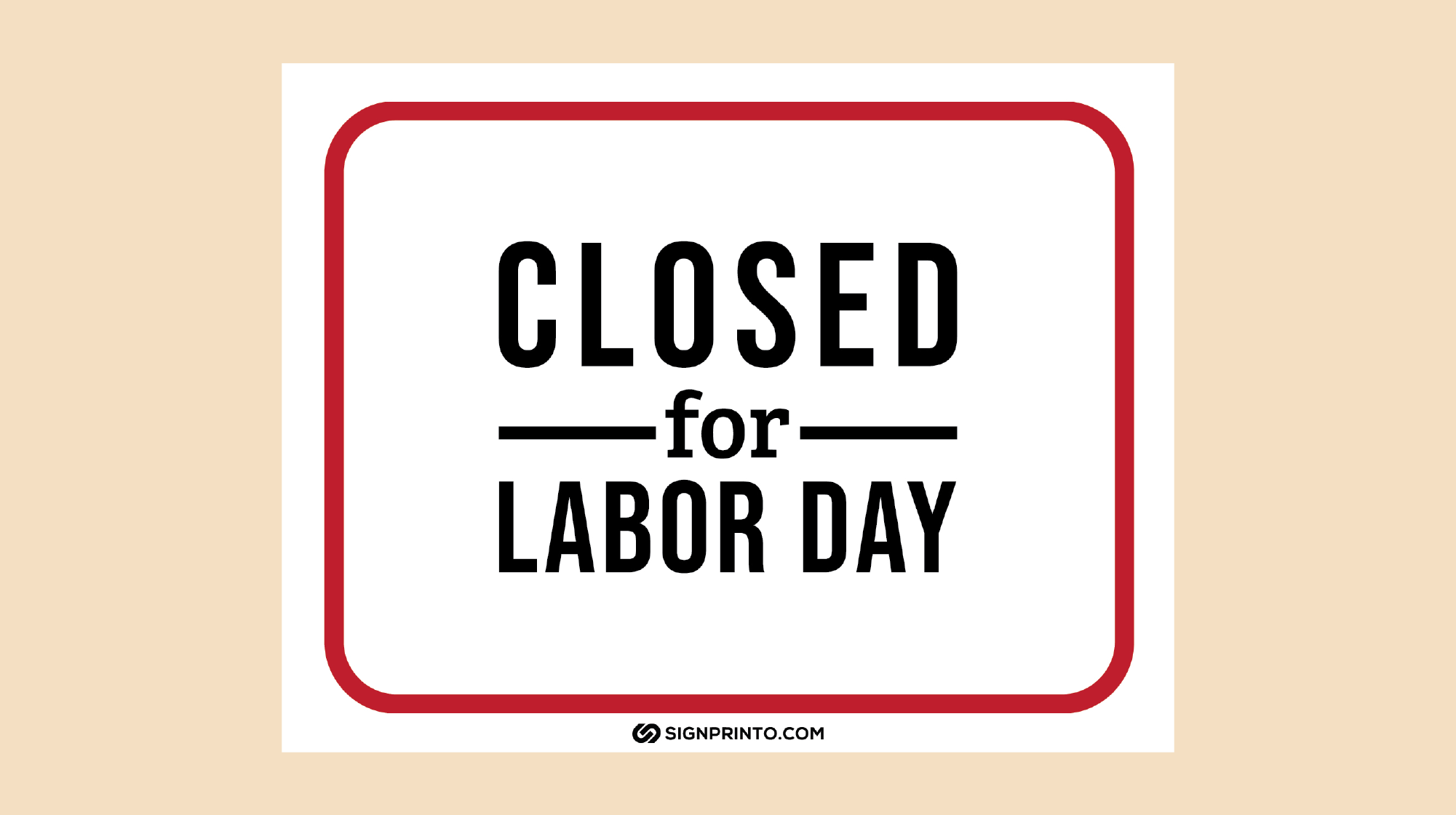 Closed For Labor day - Labor Day closed sign