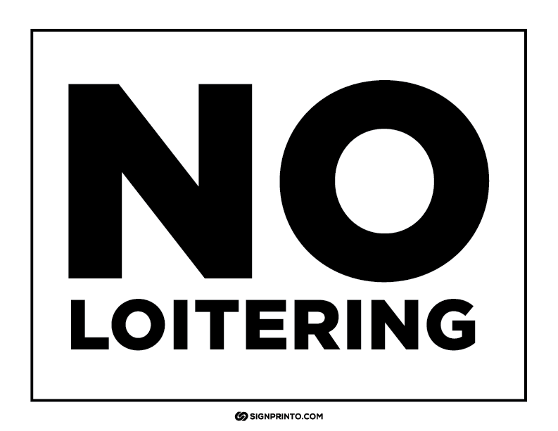 No Loitering Sign