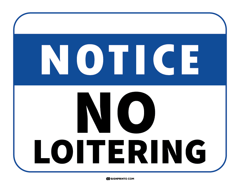 No Loitering Sign