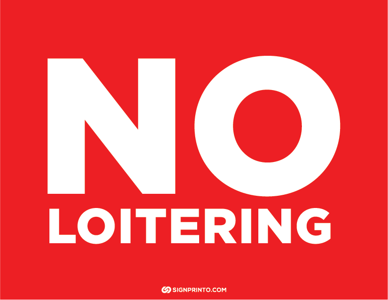 No Loitering Sign