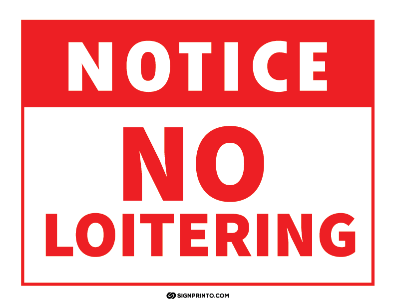 No Loitering Sign