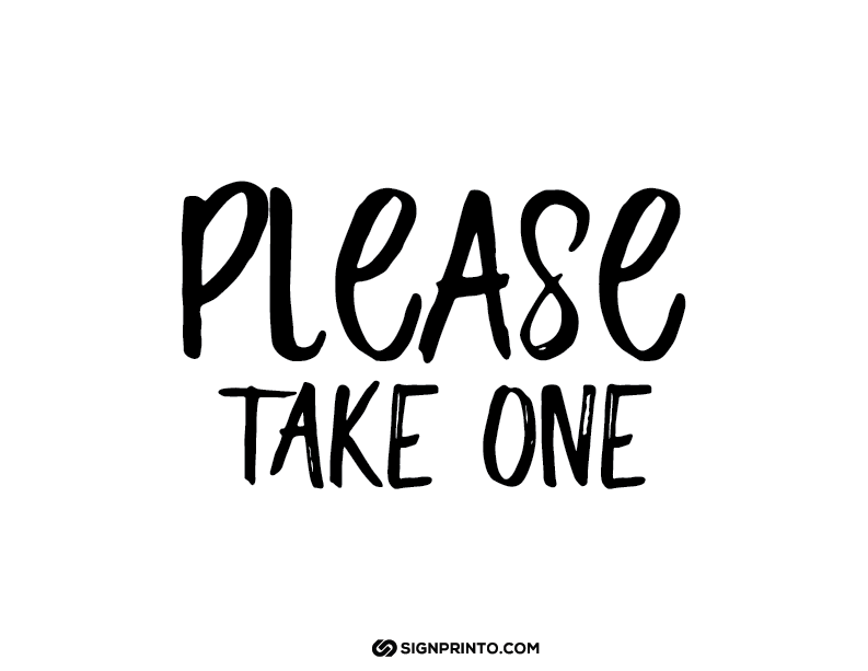 Please Take One Sign
