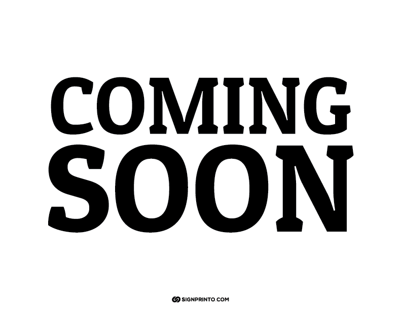 Coming Soon Sign without border