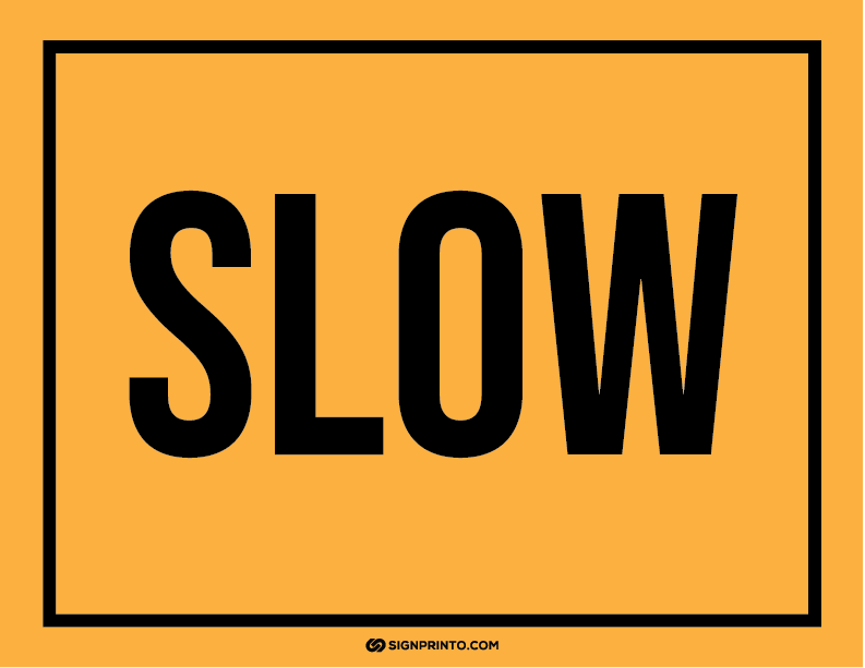 SLOW Sign A4 size Preview