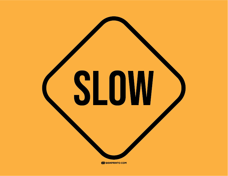 Slow Sign A4 size Preview