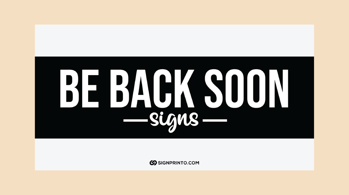 Be Back Soon Sign