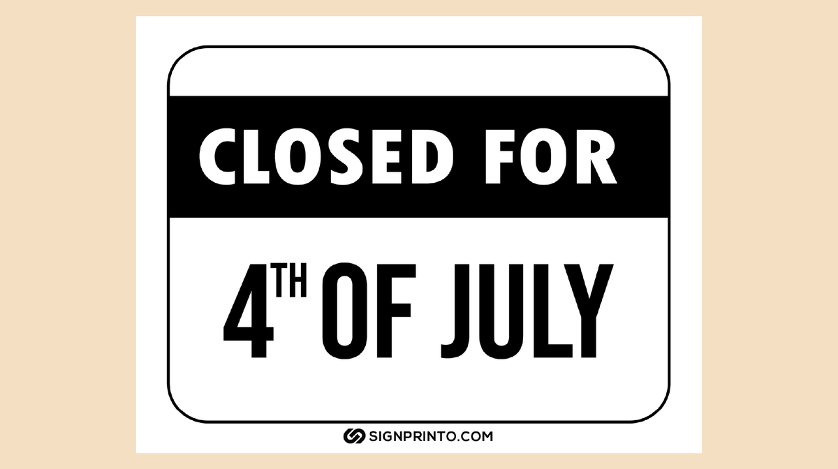 Closed For 4th Of July Sign