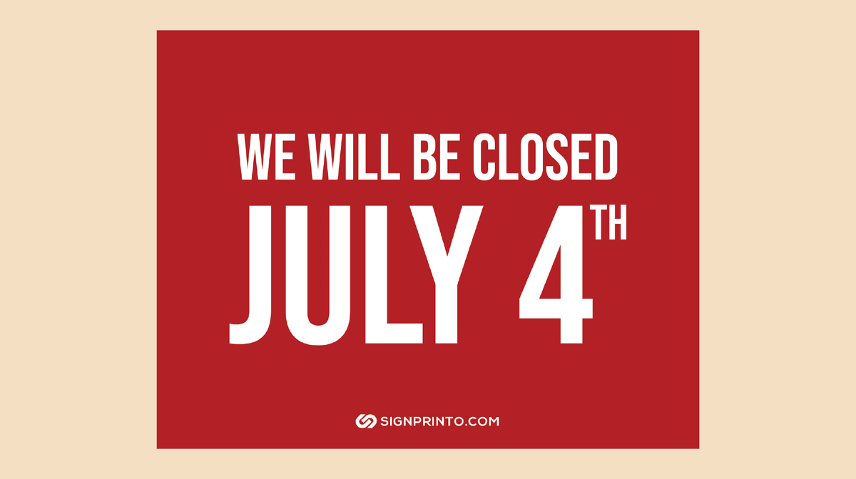 Closed For 4th Of July Sign