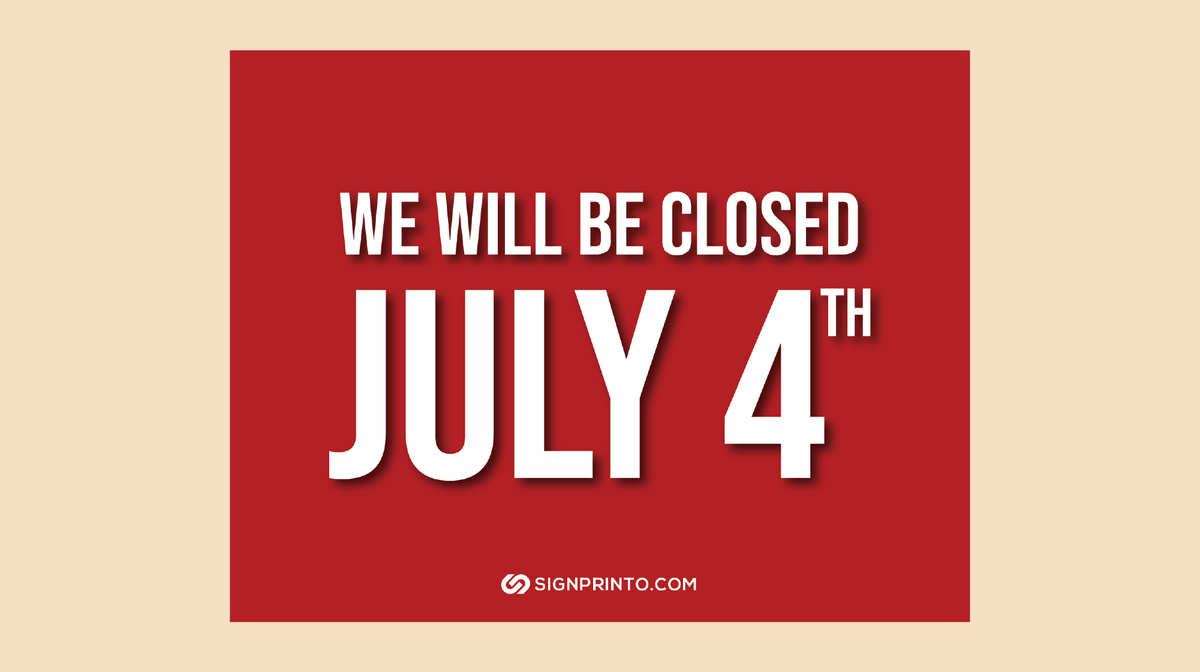 Closed For 4th Of July Sign
