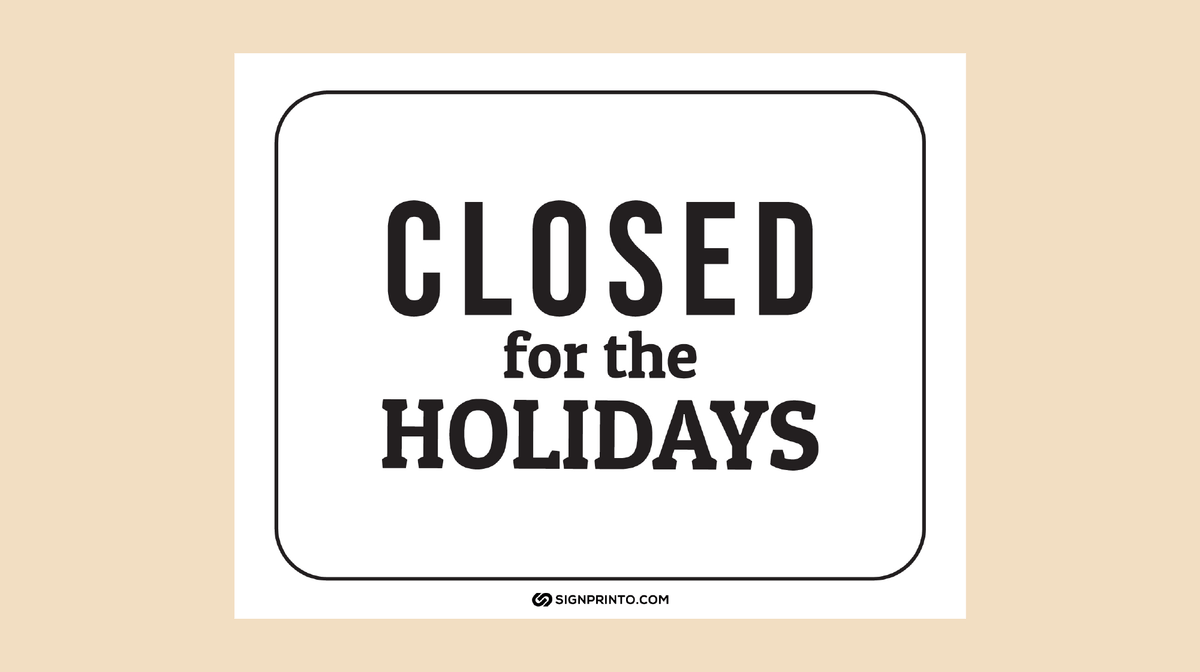 Closed For the Holiday Sign