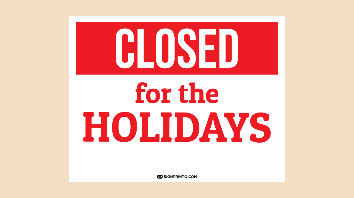Closed For the Holiday Sign