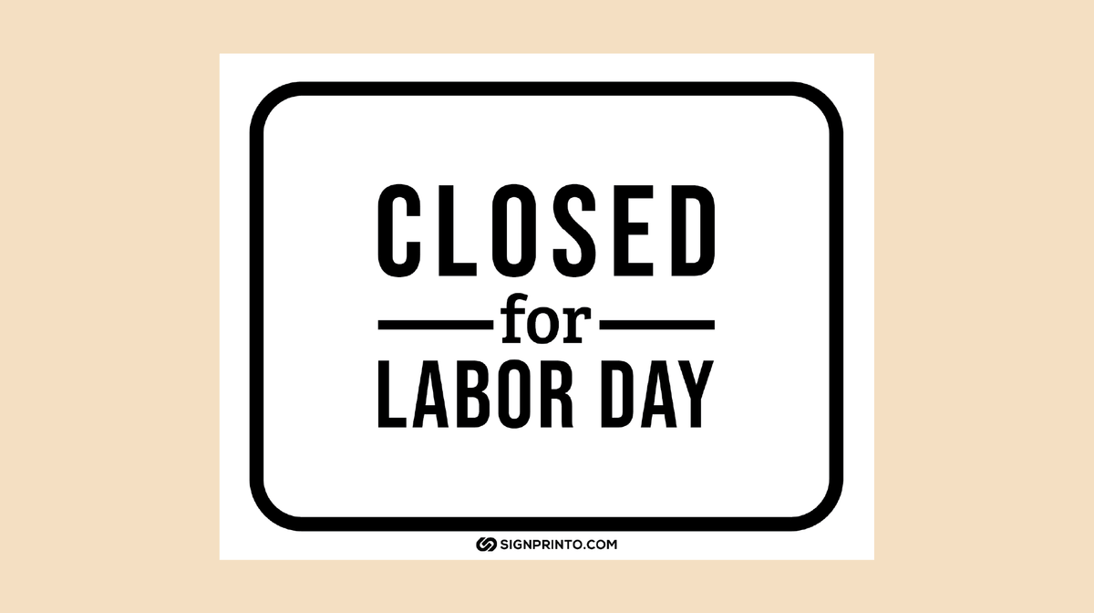 Closed for labor day - Labor Day closed sign