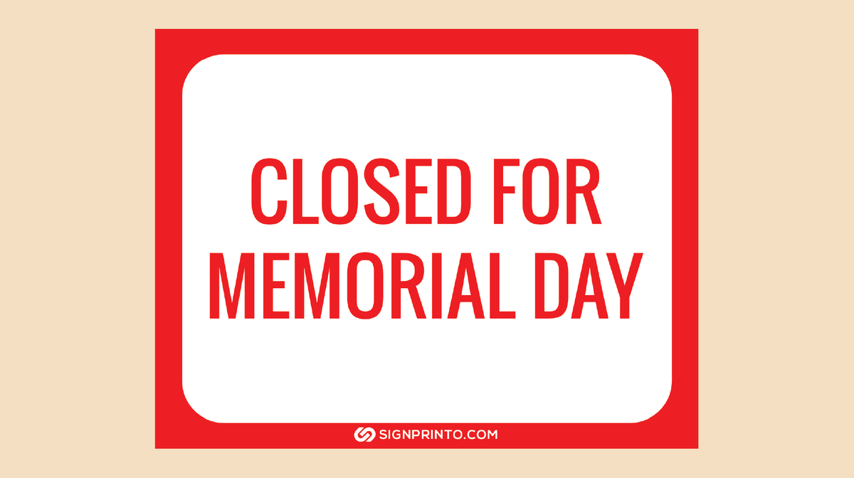 Memorial Day Closed Sign