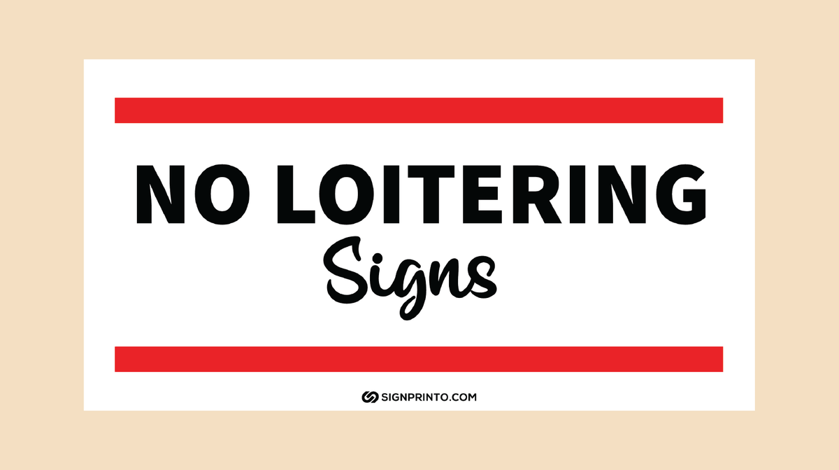 No Loitering Sign