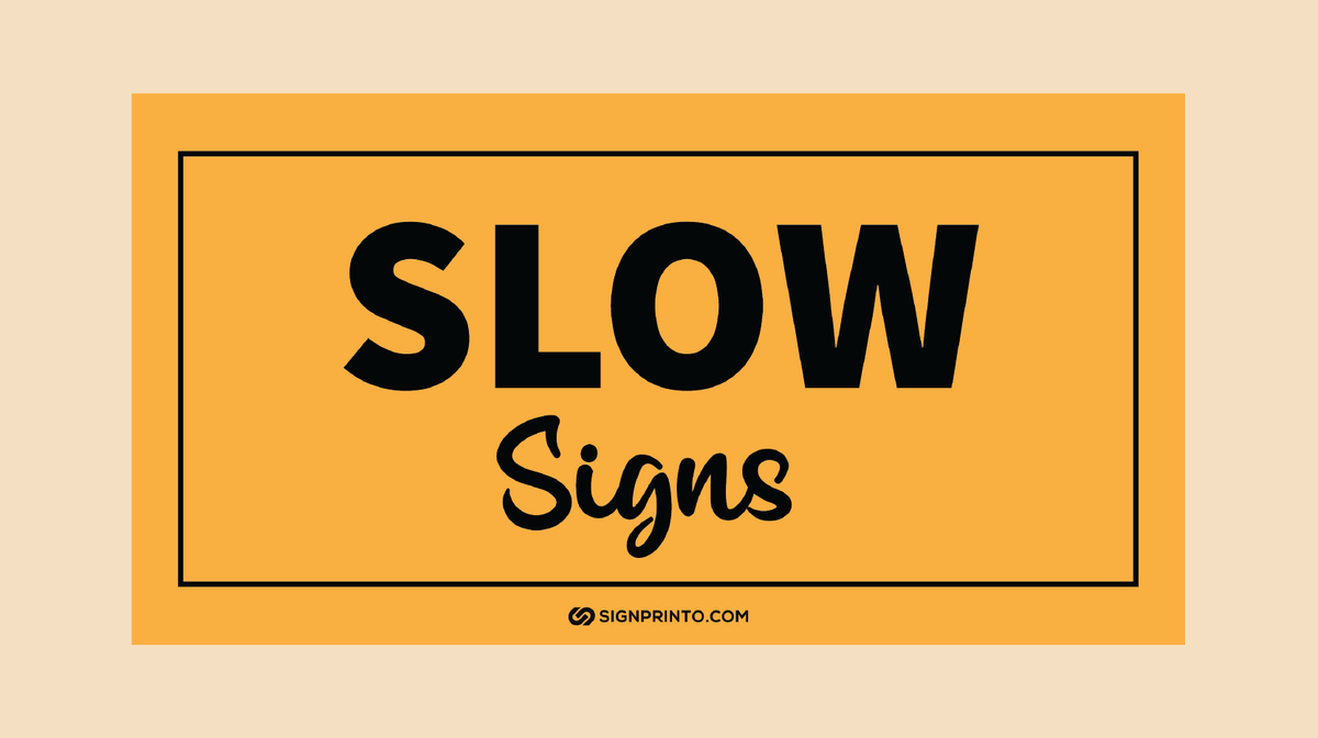 SLOW Sign