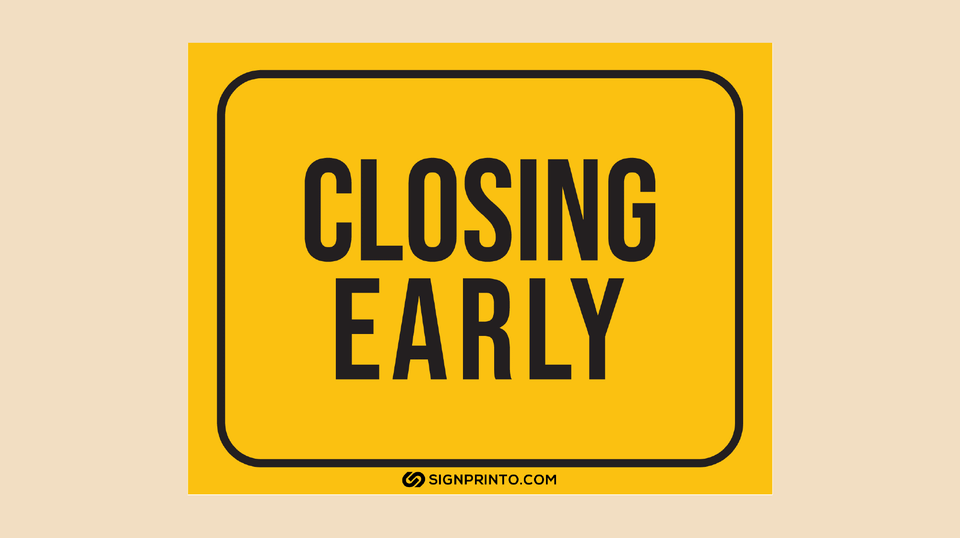 Closing Early Sign [Printable PDF FREE ]