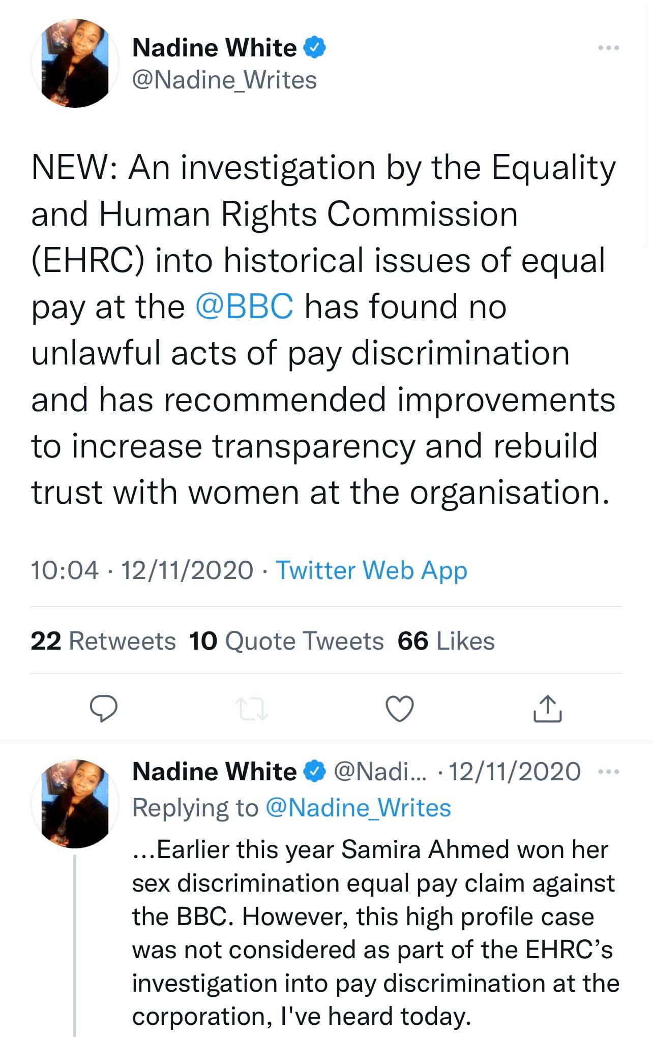 tweet by Nadine_Writes new an investigation by the EHRC into his historical issues of equal pay at the BBC has found no unlawful acts of discrimination and has recommended improvements to increase transparency and rebuild trust with women at the organisation. Earlier this year Samira Ahmed won her sex discrimination equal pay claim against the BBC however this high profile case was not considered as part of the EHRC’s investigation into pay discrimination at the corporation I’ve heard today tweet dated 12th of November 2020.