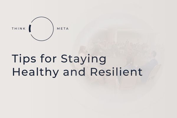 Tips for Staying Healthy and Resilient