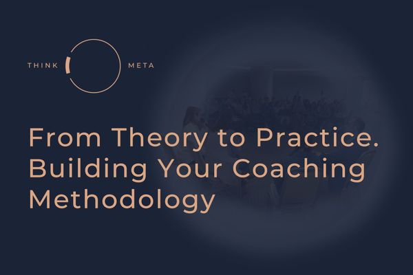 Developing a Powerful Coaching Methodology: Combining Theory and Practice