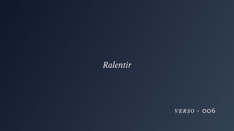 Ralentir